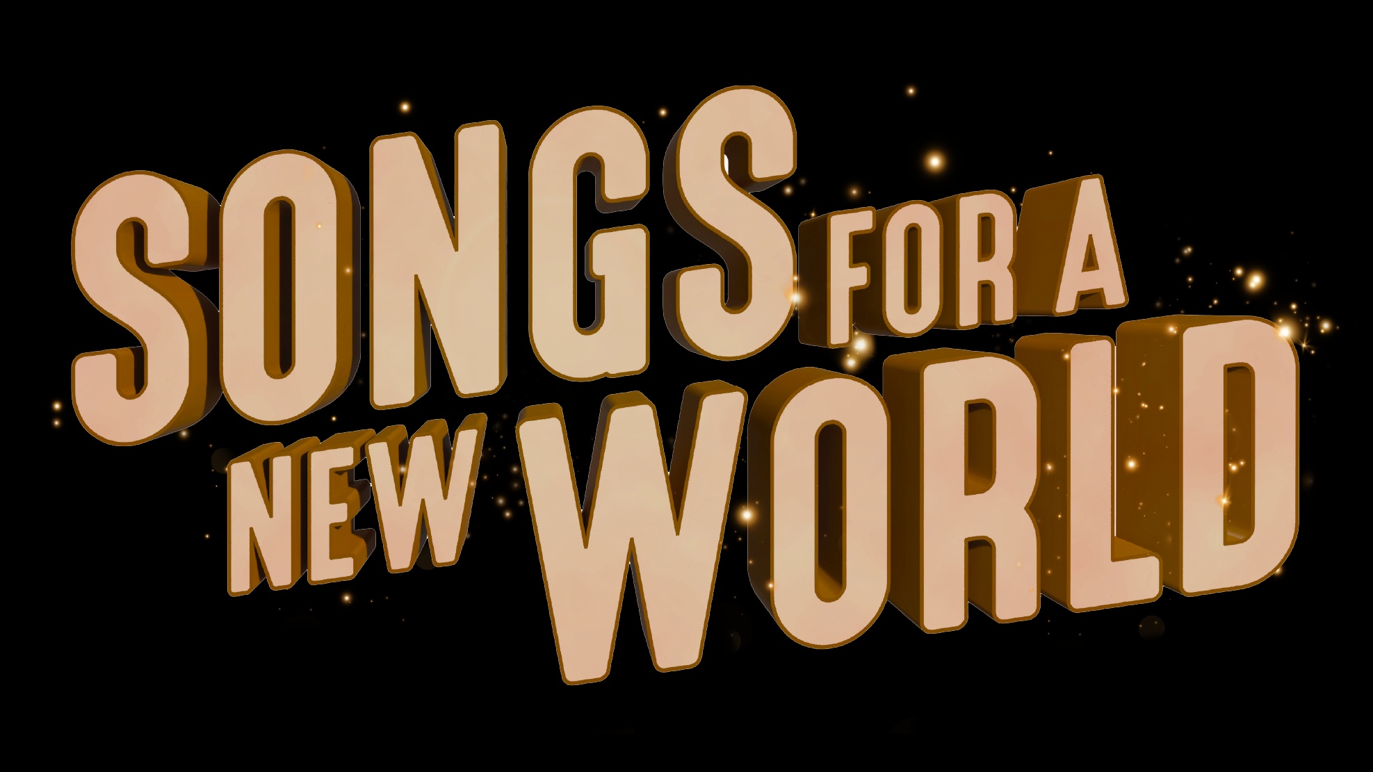 Songs for a New World